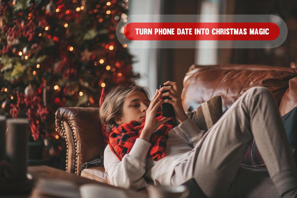 Turn Phone Date Into Christmas Magic